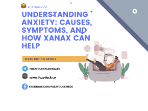 Understanding Anxiety: Causes, Symptoms, and How Xanax Can Help